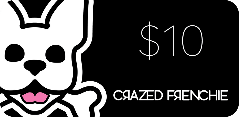 Crazed Frenchie Digital Gift Card