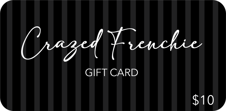 Crazed Frenchie Digital Gift Card